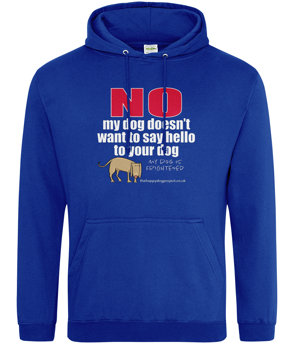 My dog is frightened unisex hoodie