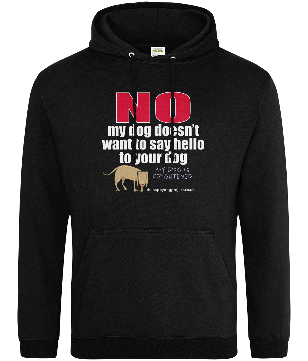 My dog is frightened unisex hoodie