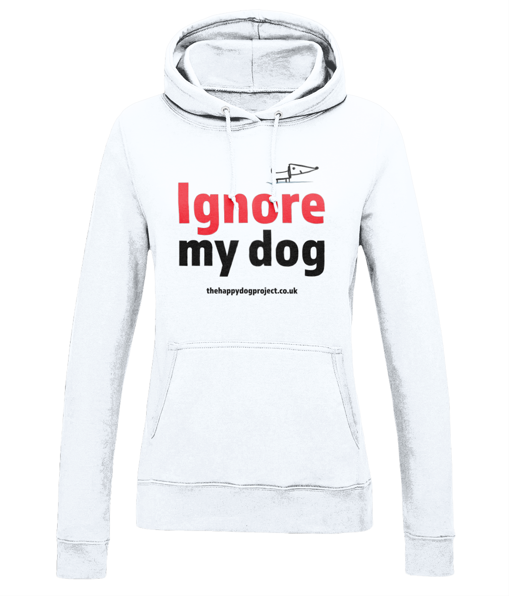 Ignore My Dog; ladies hoodie