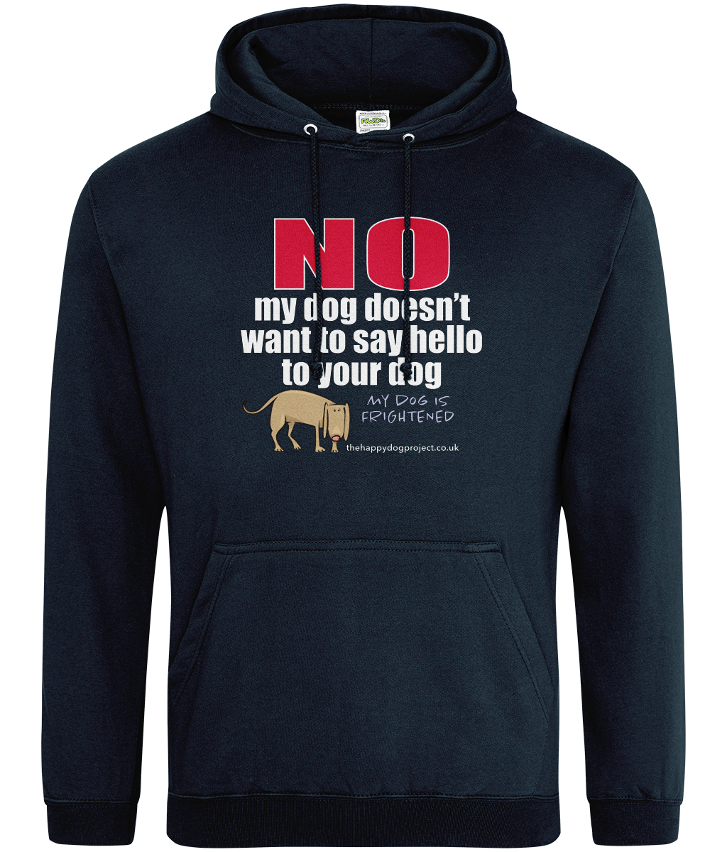 My dog is frightened unisex hoodie