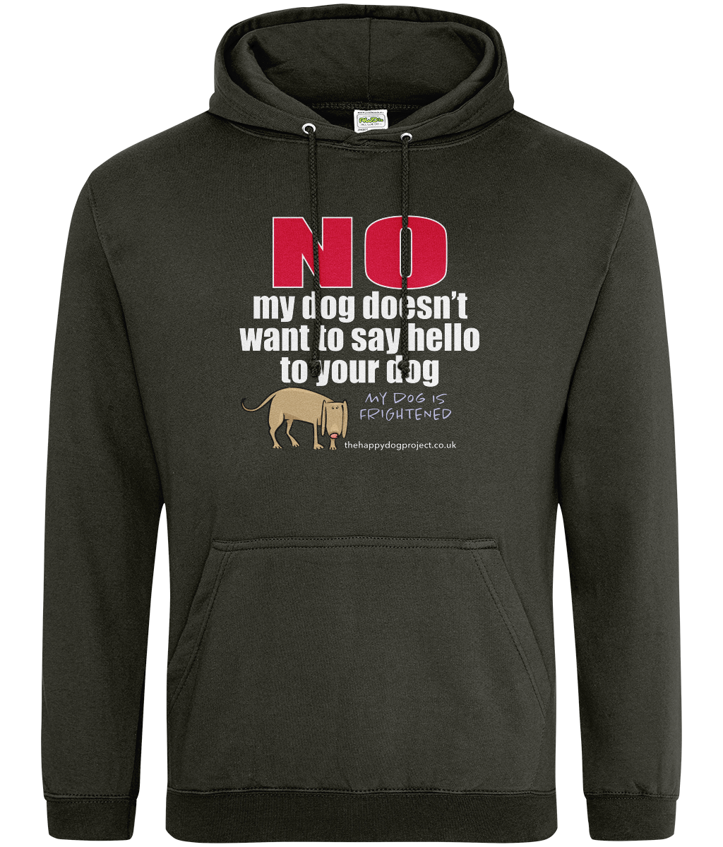 My dog is frightened unisex hoodie