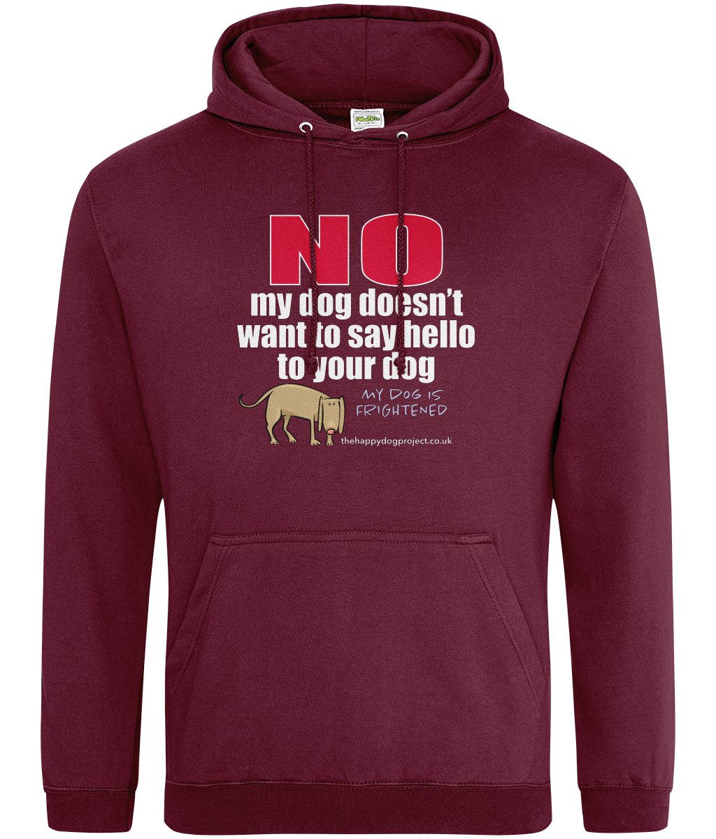 My dog is frightened unisex hoodie
