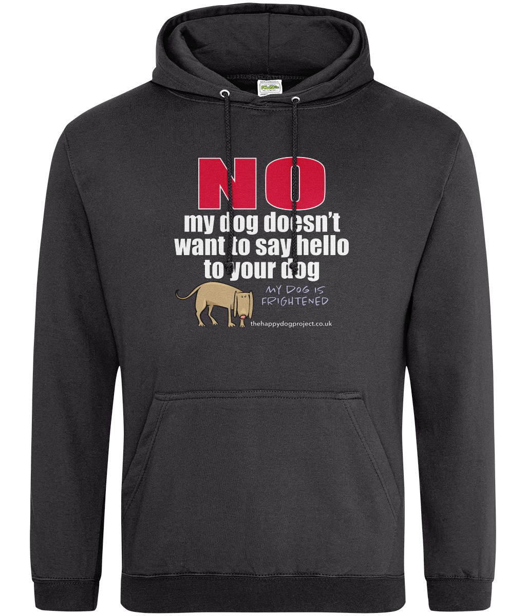 My dog is frightened unisex hoodie