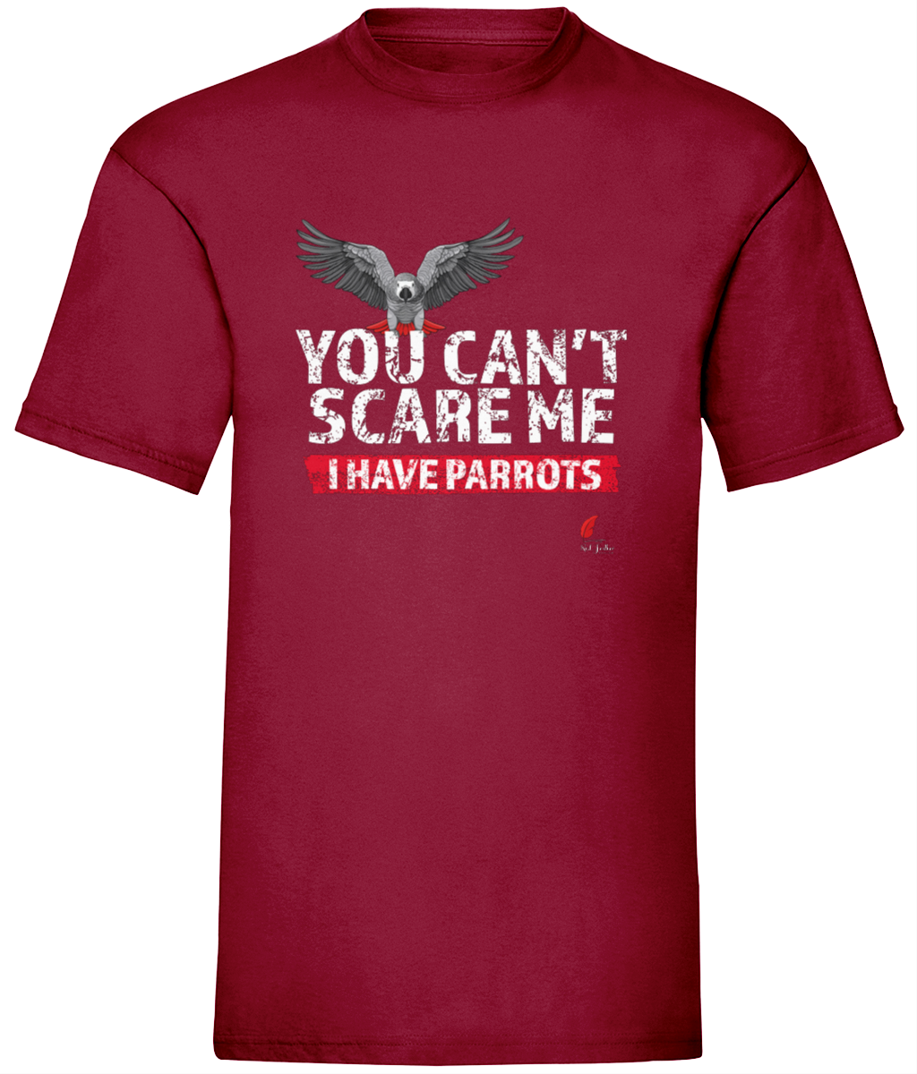 You can't scare me I have parrots Unisex t shirt