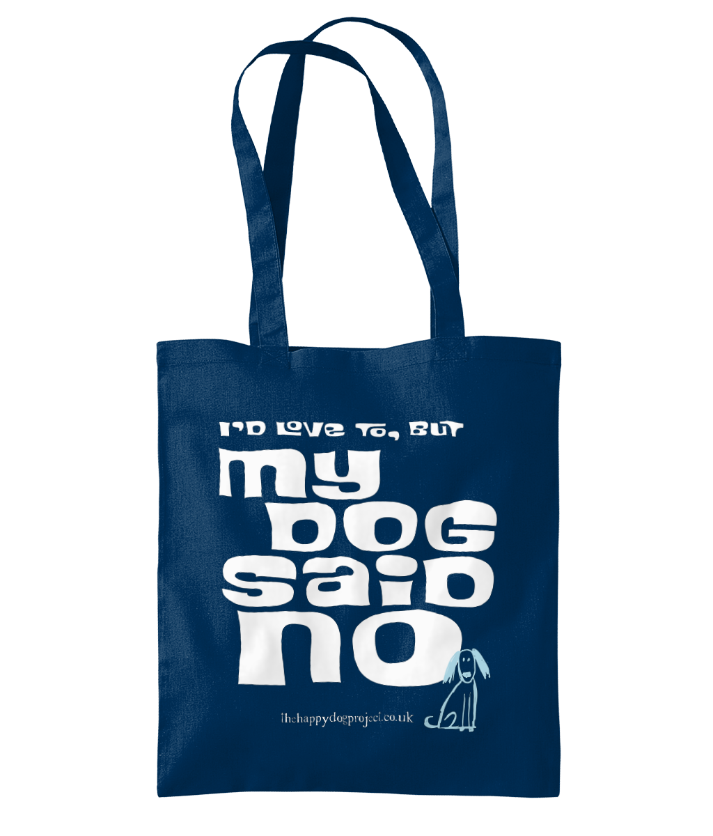 My Dog Said No! Organic Premium Cotton bag