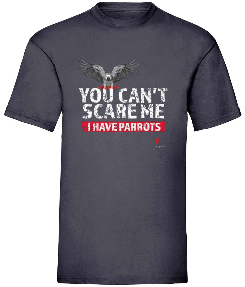 You can't scare me I have parrots Unisex t shirt