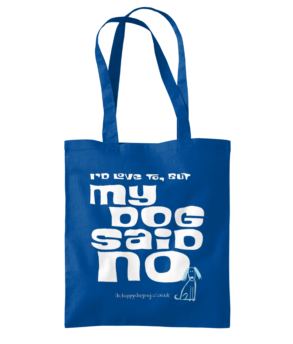 My Dog Said No! Organic Premium Cotton bag