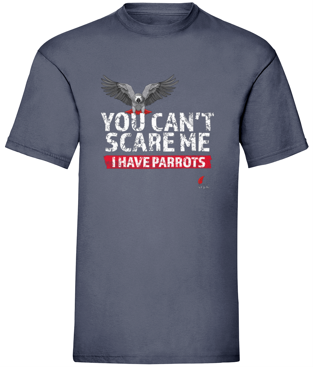 You can't scare me I have parrots Unisex t shirt