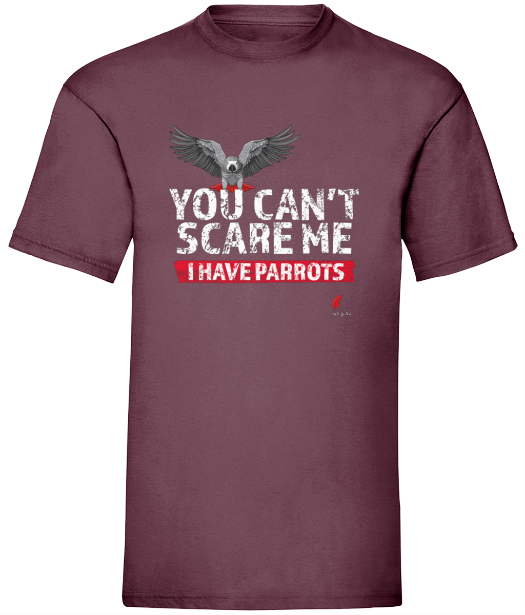 You can't scare me I have parrots Unisex t shirt