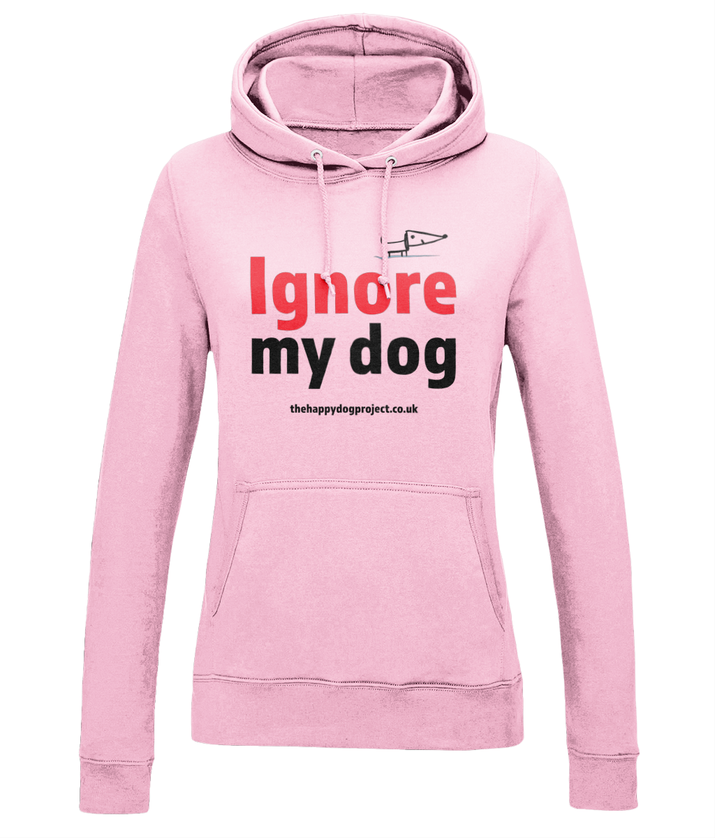 Ignore My Dog; ladies hoodie