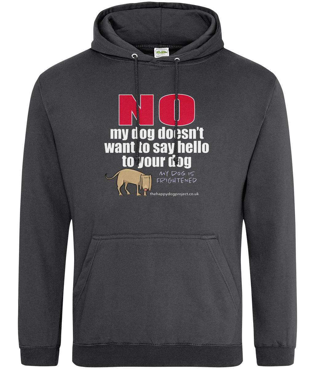 My dog is frightened unisex hoodie
