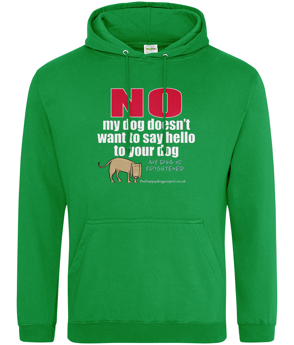 My dog is frightened unisex hoodie