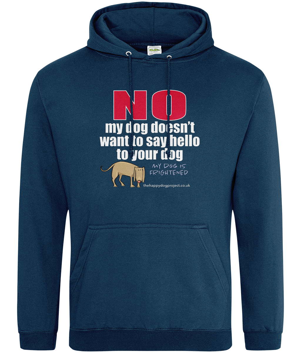 My dog is frightened unisex hoodie