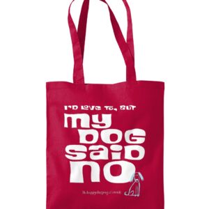 My dog said no Premium Cotton Bag